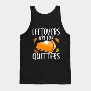 Leftovers are for Quitters  Design Tank Top